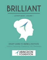 Brilliant Activity Book Volume 1: STEAM Games to Inspire & Motivate B08W7SNP3L Book Cover