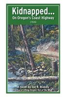 Kidnapped, On Oregon's Coast Highway 0970889585 Book Cover