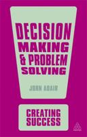 Creating Success Decision Making & Problem Solving 0749466960 Book Cover