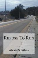Refuse To Run 1539441253 Book Cover