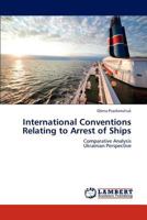 International Conventions Relating to Arrest of Ships 3659294136 Book Cover