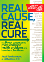 Real Cause, Real Cure: The 9 root causes of the most common health problems and how to solve them 1605292036 Book Cover