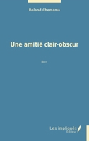 Une amitié clair-obscur (French Edition) 2384174118 Book Cover