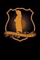 Groundhog Day: Groundhog Day Notebook | Funny Woodchuck Sayings Forecasting Journal February 2 Holiday Mini Notepad Gift College Ruled (6x9) 1674181051 Book Cover