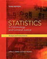 Statistics in Criminology and Criminal Justice: Analysis and Interpretation w/ CD 0763755486 Book Cover