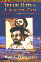 Tough Notes: A Healing Call for Creating Exceptional Black Men 0883782367 Book Cover