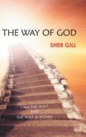 The Way of God: I Am the Way and the Way Is Within 1728387558 Book Cover