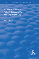 A Critical Edition of Robert Davenport's the City Night-Cap 0367144018 Book Cover