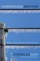 Hardheaded Weather: New and Selected Poems 0399155112 Book Cover