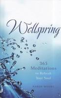 Wellspring: 365 Meditations to Refresh Your Soul 1426742320 Book Cover