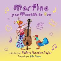 Martina Y Su Monedita de Oro 0991161300 Book Cover