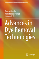 Advances in Dye Removal Technologies 9811062919 Book Cover