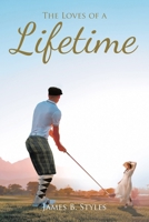 The Loves of a Lifetime 1636305687 Book Cover