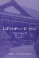 Buddhism in Taiwan: Religion and the State, 1660-1990 0824820614 Book Cover