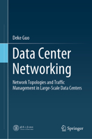 Data Center Networking: Network Topologies and Traffic Management in Large-Scale Data Centers 9811693676 Book Cover