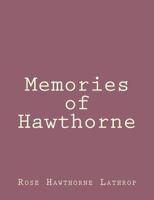 Memories of Hawthorne 1515346749 Book Cover