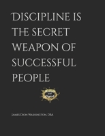 Discipline is the secret weapon of successful people B0BZF8TYGZ Book Cover