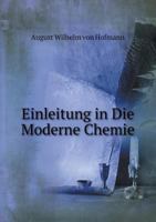 Einleitung in Die Moderne Chemie 1147705852 Book Cover