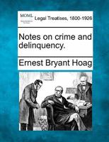Notes on Crime and Delinquency (Classic Reprint) 143702632X Book Cover