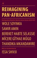 Reimagining Pan-Africanism. Distinguished Mwalimu Nyerere Lecture Series 2009-2013 998708267X Book Cover
