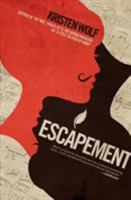 ESCAPEMENT: An Exquisite Tale of Love and Passion 0999610309 Book Cover