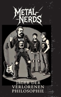 Metal-Nerds: Jäger der verlorenen Philosophie (German Edition) 3384599640 Book Cover