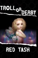 Troll or Derby 1477583726 Book Cover