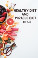 Healthy Diet And Miracle Diet B09FS32263 Book Cover