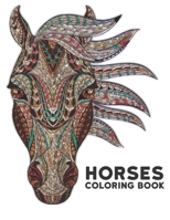 Horses Coloring Book: Stress Relieving Horses Coloring Book for Adult Gift for Horses Lovers 50 One Sided Horses Designs to Color Adult Coloring Book For Horse Lovers Men and Women B08HV8HPZY Book Cover
