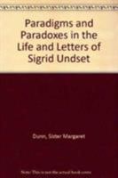 Paradigms and Paradoxes in the Life and Letters of Sigrid Undset 0819192805 Book Cover