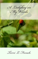 A Ladybug on my Words 1453770828 Book Cover