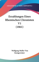 Erzahlungen Eines Rhemischen Chronisten V1 (1861) 1161164677 Book Cover