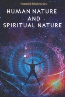 Human Nature and Spiritual Nature: Understanding the journey of life on Earth B086BBYZ98 Book Cover
