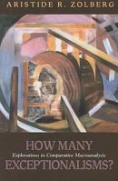 How Many Exceptionalisms?: Explorations in Comparative Macroanalysis 1592138322 Book Cover