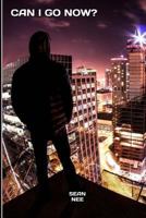 Can I Go Now? 1523788402 Book Cover