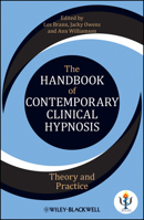 The Handbook of Contemporary Clinical Hypnosis: Theory and Practice 1119057272 Book Cover
