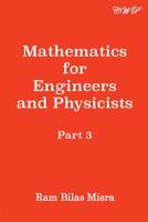 Mathematics for Engineers and Physicists, Part 3 1925823644 Book Cover
