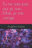 Tu ne sais pas qui je suis... Mais je me venge. 172928194X Book Cover
