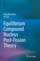Equilibrium Compound Nucleus Post-Fission Theory 3031433157 Book Cover