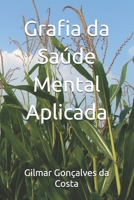 Grafia da Saúde Mental Aplicada (Portuguese Edition) B0H2VZW4MR Book Cover