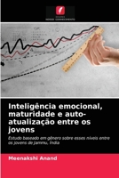 Inteligência emocional, maturidade e auto-atualização entre os jovens 620318019X Book Cover