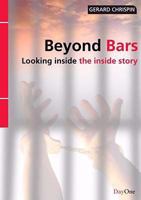 Beyond Bars: Looking inside the inside story 1846250943 Book Cover