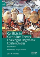 Conflicts in Curriculum Theory: Challenging Hegemonic Epistemologies 3030774228 Book Cover