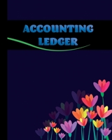 Accounting Ledger: Simple Accounting Ledger for Bookkeeping | Record Income and Expenses Payment And Track Log Book 1658142667 Book Cover