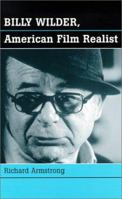 Billy Wilder: American Film Realist 0786408219 Book Cover