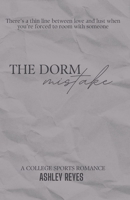 The Dorm Mistake: A Sports Romance (Westview University, #1) B0CKZBX8QD Book Cover