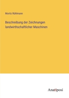 Beschreibung der Zeichnungen landwirthschaftlicher Maschinen 3382041383 Book Cover