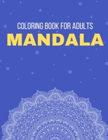 Coloring Book For Adults Mandala: Mandala Coloring Book - Coloring Pages For Meditation And Happiness 1693950189 Book Cover