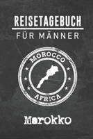 Reisetagebuch f�r M�nner Marokko: 6x9 Reise Journal I Notizbuch mit Checklisten zum Ausf�llen I Perfektes Geschenk f�r den Trip nach Marokko f�r jeden Reisenden 1712507478 Book Cover