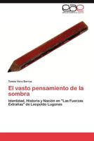 El Vasto Pensamiento de La Sombra 3659024090 Book Cover